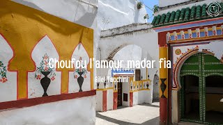 Bilel Tacchini - Choufou l'amour madar fia ♡ Lyrics + Español ♡