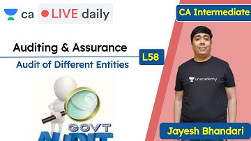 Auditing & Assurance L58 | Audit of Different Entities | Jayesh Bhandari
