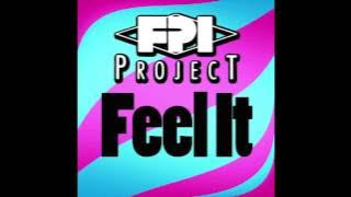 FPI PROJECT - Feel It (Original Mix)