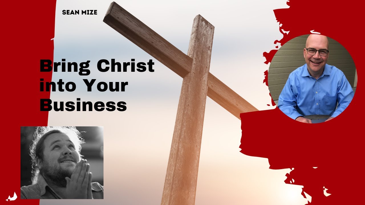 How to Bring Christ Into Your Daily Business - YouTube