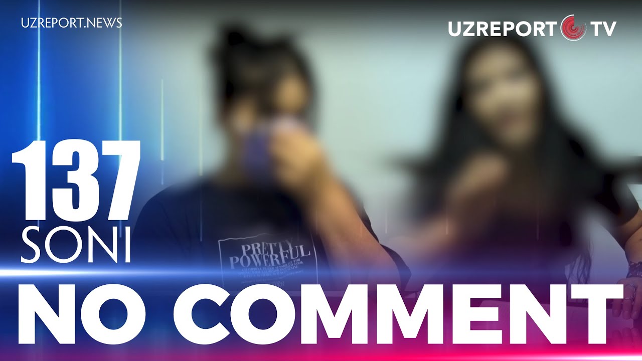 No Comment 137-soni - Ayollar o'rtasida janjal