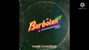 Parokya ni Edgar- Borbolen( 2021 new album)