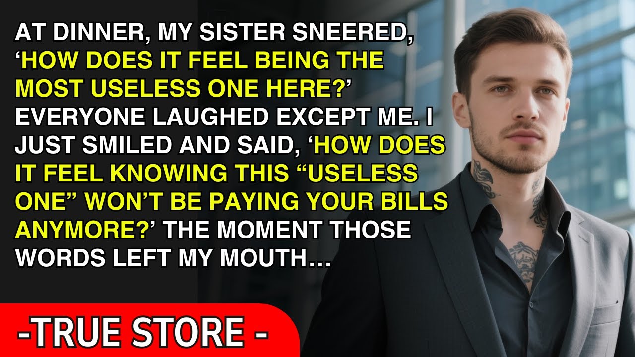 My Sister Sneered At Dinner: “How Does It Feel Being Useless?” — I Asked Just One Question…