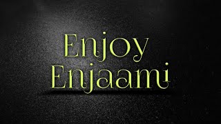Enjoy Enjaami Karaoke | English lyrics | Dhee Ft Arivu | Isai ||