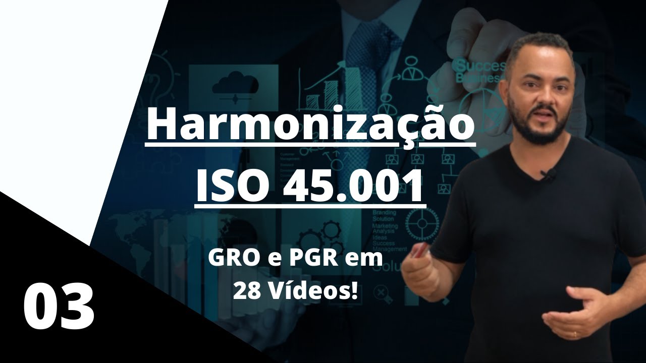 Iso 45 File Harmonização ISO 45.001 - 03 de 28 vídeos - YouTube