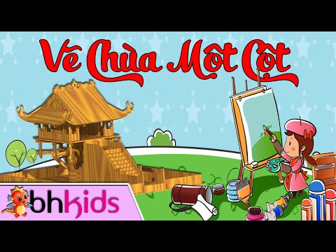Video Bé Họa Sĩ - Vẽ Chùa Một Cột | Dạy Bé Vẽ Tranh - youtube