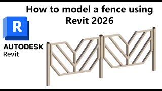 How to model a fence using Revit 2026