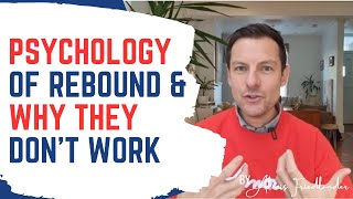 Psychology of Rebound and Why they Don't Work