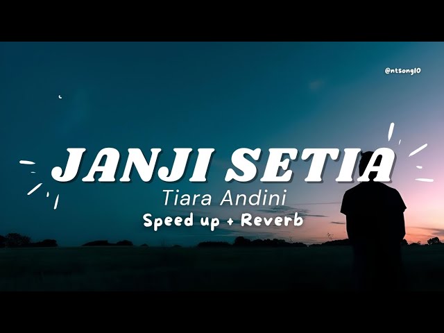 Janji Setia | Tiara Andini | (Speed up + Reverb) class=