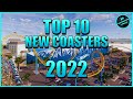 Top 10 NEW Roller Coasters Opening in 2022! (North America)