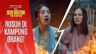 Arini dan Fenina bikin ulah di kampung orang! | Anya Geraldine | The Sexy Doctor Is Mine