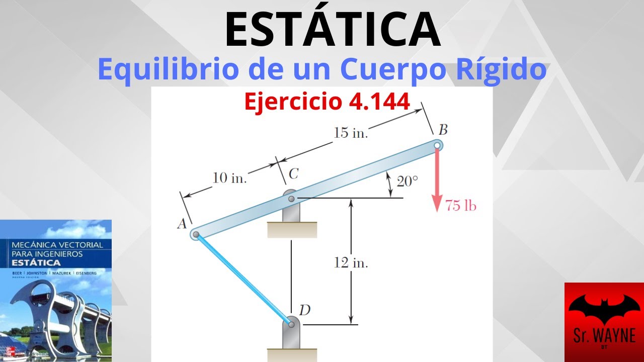 ESTÁTICA: Equilibrio de un Cuerpo Rígido | Ejercicio 4.144 Beer and Johnston 9 ed.