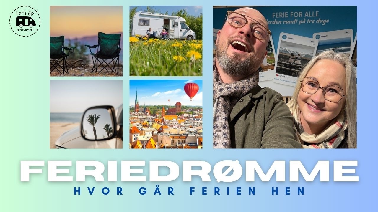 Ferie for Alle 2026 -Afsnit 1. Let´s go Autocamper