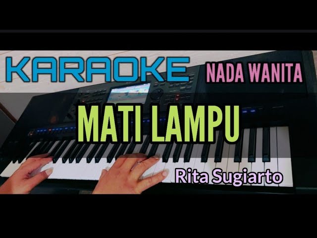 Karaoke Dangdut MATI LAMPU (RITA SUGIARTO) Nada Wanita class=