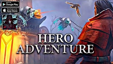 Hero Adventure : Dark RPG || Android - iOS Gameplay ( HD - 4K )