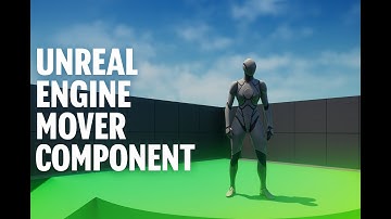 Unreal Engine 5 Mover Component Setup For Character (5.7)