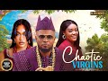 CHAOTIC VIRGINS-UCHE MONTANA,MAURICE SAM,CHINENYE ULAEG-Latest Nigerian Movie 2025 #trending #Movies