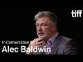 In Conversation with... Alec Baldwin | TIFF 2016