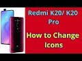 How to Change Icons on Xiaomi Redmi K20 and K20 Pro