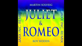 Martin Solveig - Juliet Romeo Jaxx Inc Remix