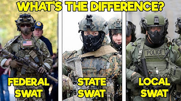 WHY ARE THERE SO MANY TYPES OF SWAT TEAMS? (FEDERAL, STATE, AND LOCAL SWAT EXPLAINED)