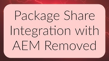 AEM Tutorial - Package Share Integration with AEM has been Removed
