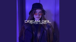 Dream Girl (Tiktok Remix)