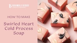 Swirled Hearts Cold Process Soap  DIY Valentine's Day Soap | Bramble Berry