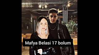 {Mafya Belasi} 17 Bolum {Mafya Belasi} 17 Bolum
