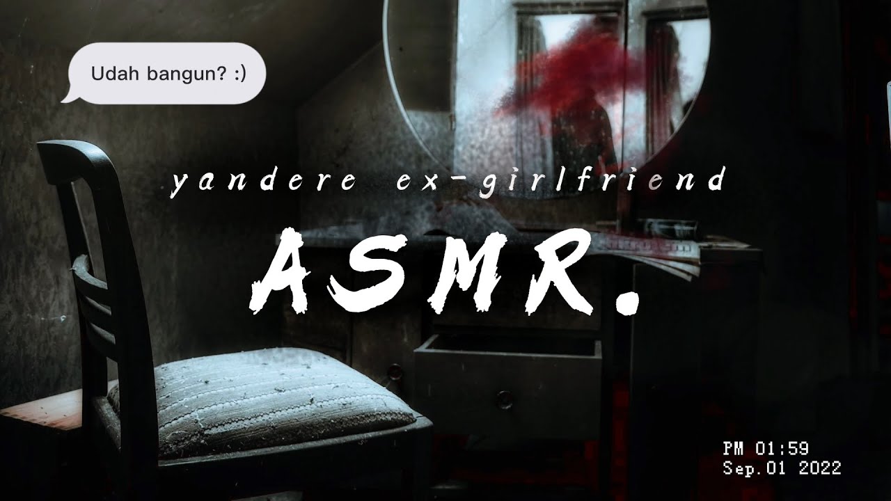 Diculik Mantan Pacar Yandere (Psikopat) Part.2 | ASMR Girlfriend Indonesia | [whispers][thriller]