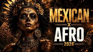 Mexican House 2026 🔥 Best Afro Tribal Beats Ritual Dance Experience