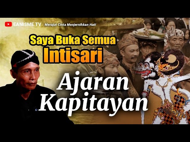 ASAL USUL u0026 INTI DARI AJARAN KAPITAYAN - MBAH NDOYO class=