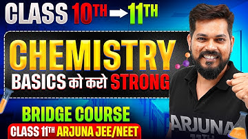 Class 11th CHEMISTRY : Complete Basics In One Shot | Make Your 11th Strong ⚡️ARJUNA 11th - JEE/NEET