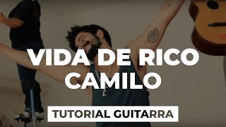 Cómo tocar VIDA DE RICO de Camilo | tutorial guitarra + acordes