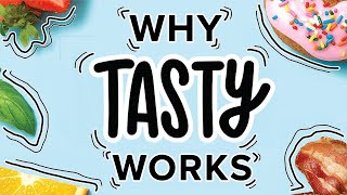 Why It Works: Tasty