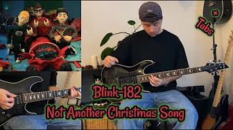 BLINK-182 - NOT ANOTHER CHRISTMAS SONG (Guitar Cover + TABS) BLINK-182 - NOT ANOTHER CHRISTMAS SONG (Guitar Cover + TABS)