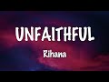 Unfaithful (LYRICS) - Rihana