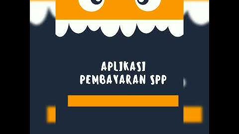 Aplikasi pembayaran spp #smkn4bgr #12rpl2