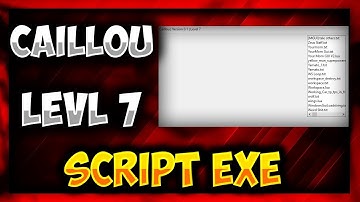[OMG]✔️CAILLOU Roblox OP Script EXE,Free Scripts [LEVEL 7],Auto EXE , MORE✔️