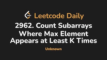 2962. Count Subarrays Where Max Element Appears at Least K Times | Leetcode Daily - Python