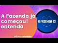 A FAZENDA JÁ COMEÇOU, PARTICIPANTES PRECISAM ENTREGAR CELULARES