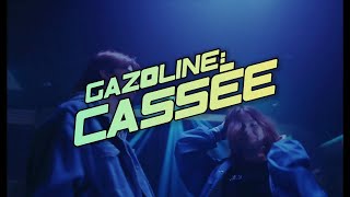 Gazoline - Cassée (vidéoclip officiel)