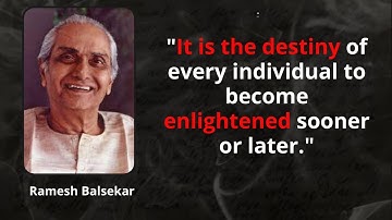 Ramesh Balsekar the best quotes to listen and reflect on