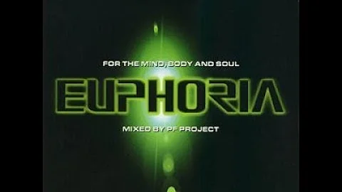 Euphoria - For The Mind, Body & Soul (Mixed By PF Project) CD1 (1998)