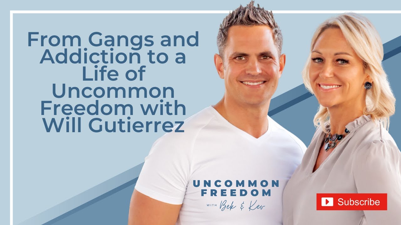 From Gangs and Addiction to a Life of Uncommon Freedom with Will ...