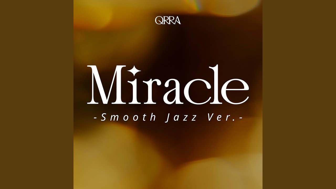 Watch Miracle (Smooth Jazz ver.) on YouTube Watch Miracle (Smooth Jazz ver.) on YouTube