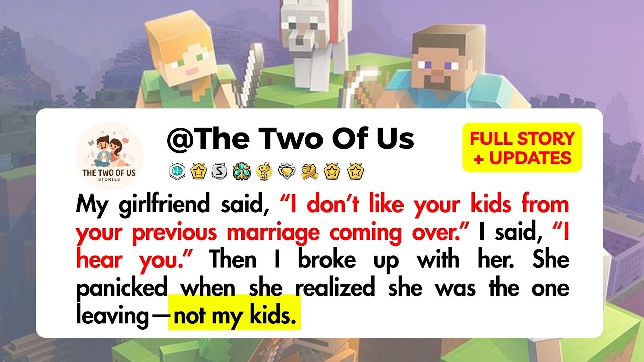 My girlfriend said, “I don’t like your kids from your previous marriage coming over.” I said..