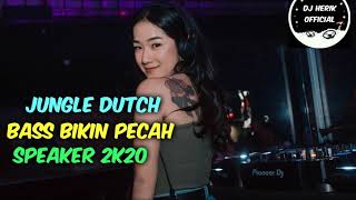 JUNGLE DUTCH DISKOTIK BASS BIKIN PECAH SPEAKER GELENG GELENG KEPALA 2K20