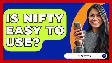Is Nifty Easy To Use? - Be App Savvy