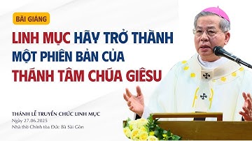 Linh mục hãy trở thành một phiên bản của Thánh Tâm Chúa Giêsu - ĐTGM Giuse Nguyễn Năng